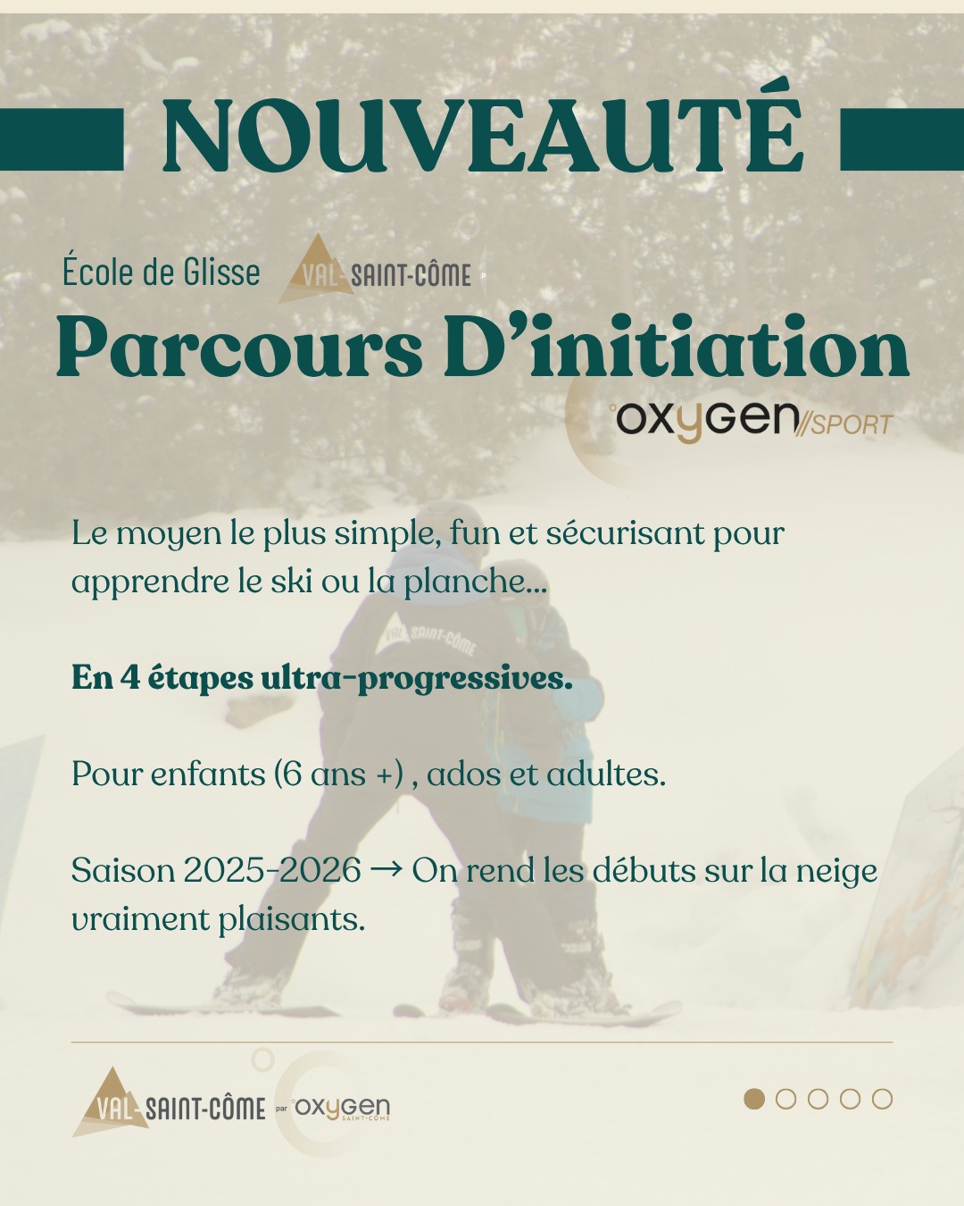 Val Saint-Côme - Du nouveau cette année dès l'ouverture le 5 dec.